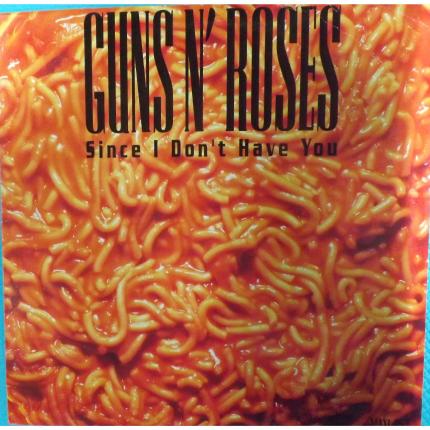 Guns n’ Roses Since I don’t have you